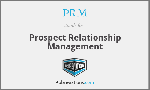PRM - Prospect Relationship Management