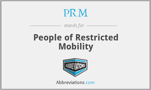 PRM - People of Restricted Mobility