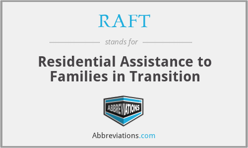 RAFT - Residential Assistance to Families in Transition
