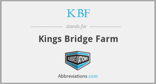 KBF - Kings Bridge Farm