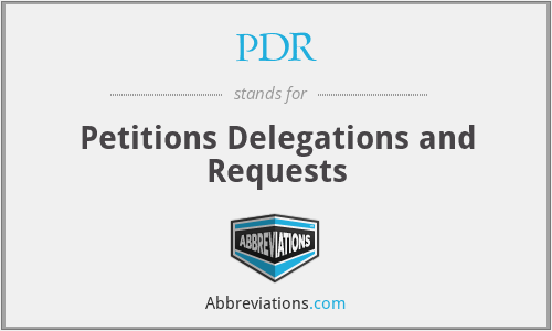 PDR - Petitions Delegations and Requests