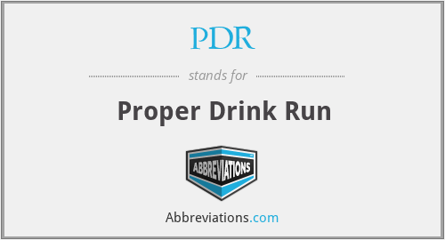 PDR - Proper Drink Run