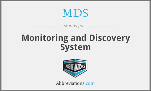 MDS - Monitoring and Discovery System