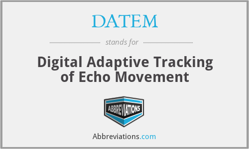 DATEM - Digital Adaptive Tracking of Echo Movement