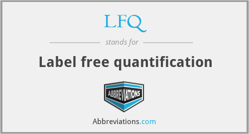 LFQ - Label free quantification