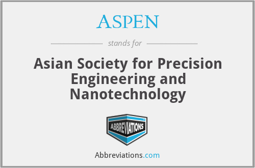 ASPEN - Asian Society for Precision Engineering and Nanotechnology