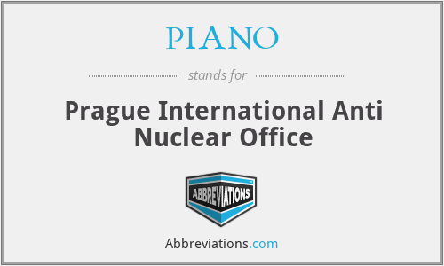 PIANO - Prague International Anti Nuclear Office