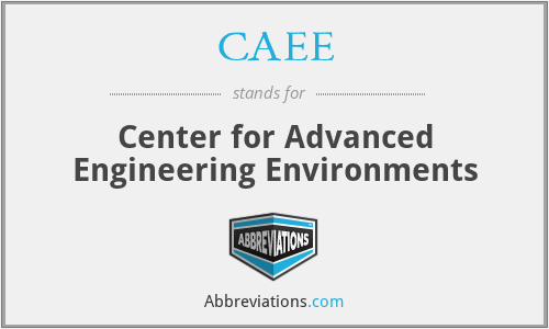 CAEE - Center for Advanced Engineering Environments