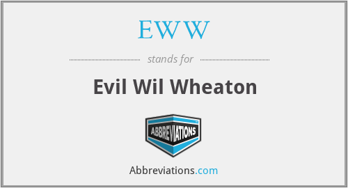EWW - Evil Wil Wheaton