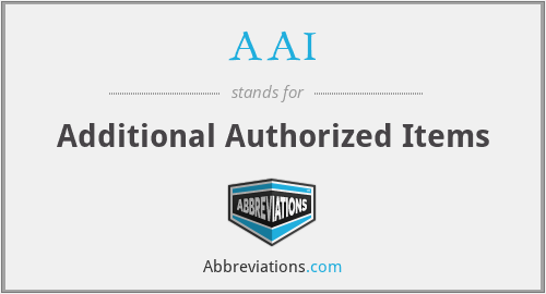 AAI - Additional Authorized Items
