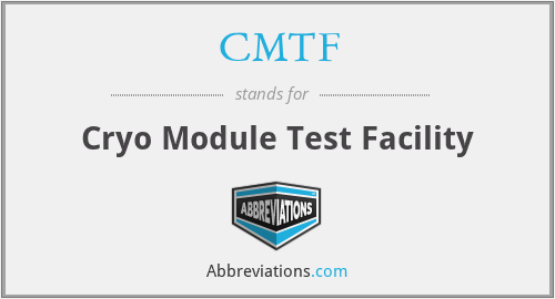 CMTF - Cryo Module Test Facility