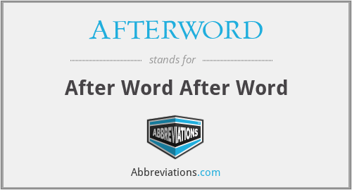 AFTERWORD - After Word After Word