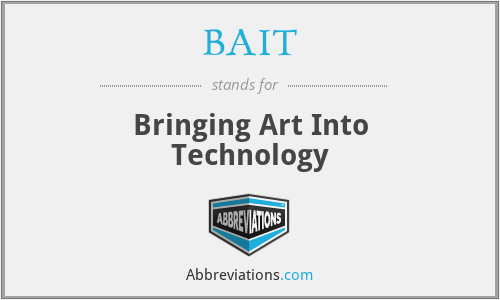 BAIT - Bringing Art Into Technology