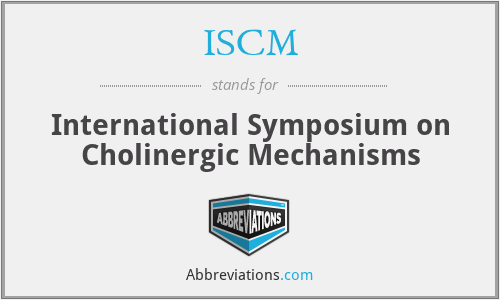 ISCM - International Symposium on Cholinergic Mechanisms