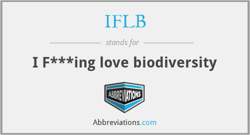 IFLB - I F***ing love biodiversity