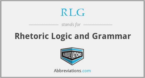 RLG - Rhetoric Logic and Grammar