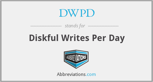 DWPD - Diskful Writes Per Day