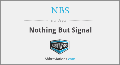 NBS - Nothing But Signal