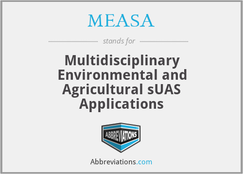MEASA - Multidisciplinary Environmental and Agricultural sUAS Applications