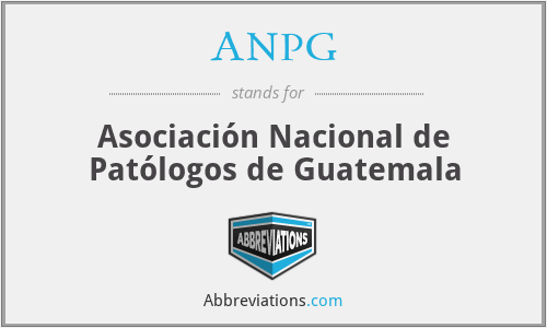 ANPG - Asociación Nacional de Patólogos de Guatemala