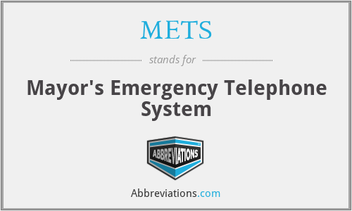 METS - Mayor's Emergency Telephone System
