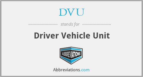 DVU - Driver Vehicle Unit