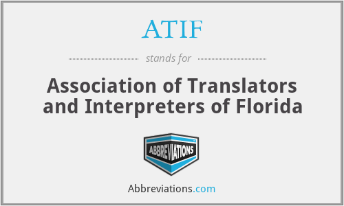 ATIF - Association of Translators and Interpreters of Florida