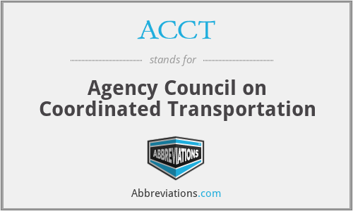 ACCT - Agency Council on Coordinated Transportation