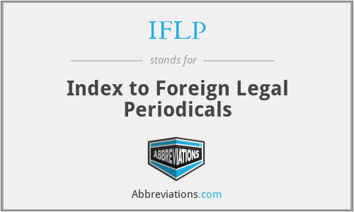 IFLP - Index to Foreign Legal Periodicals