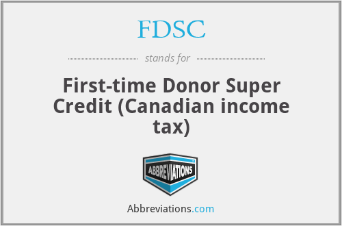 FDSC - First-time Donor Super Credit (Canadian income tax)