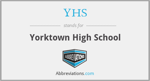 YHS - Yorktown High School