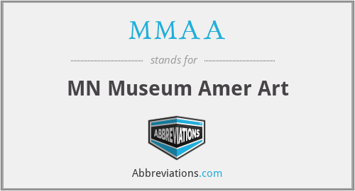 MMAA - MN Museum Amer Art