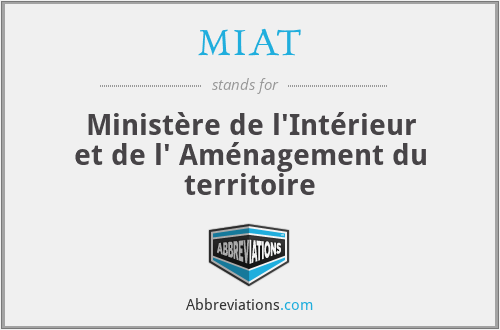 MIAT - Ministère de l'Intérieur et de l' Aménagement du territoire