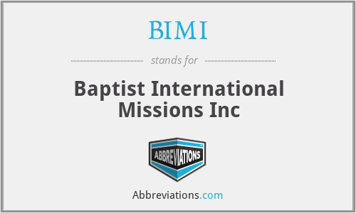 BIMI - Baptist International Missions Inc