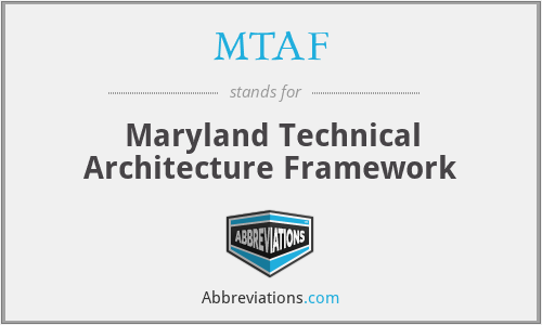 MTAF - Maryland Technical Architecture Framework