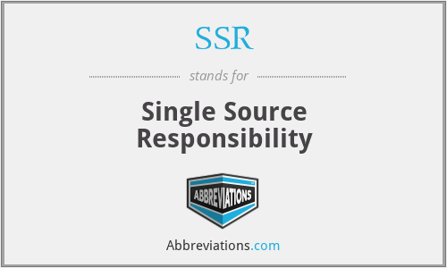 SSR - Single Source Responsibility
