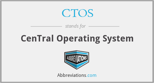 CTOS - CenTral Operating System