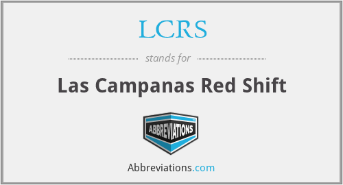 LCRS - Las Campanas Red Shift