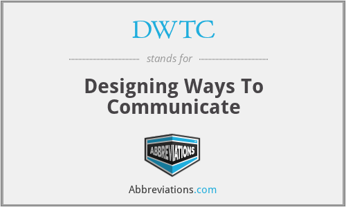 DWTC - Designing Ways To Communicate