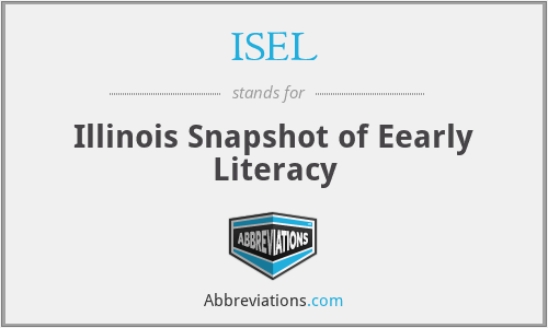 ISEL - Illinois Snapshot of Eearly Literacy