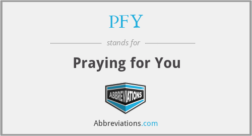 PFY - Praying for You