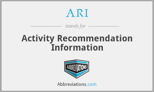 ARI - Activity Recommendation Information
