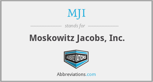 MJI - Moskowitz Jacobs, Inc.