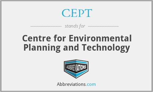 CEPT - Centre for Environmental Planning and Technology