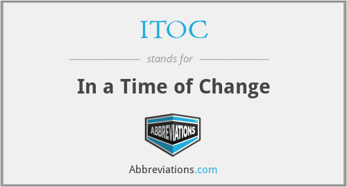 ITOC - In a Time of Change