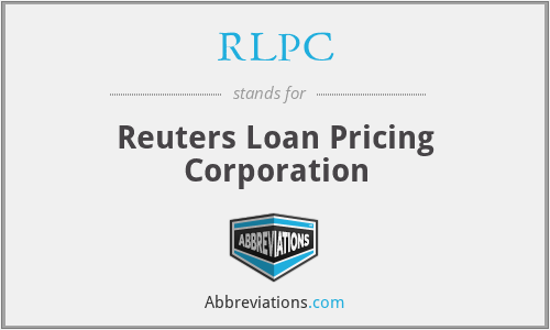 RLPC - Reuters Loan Pricing Corporation