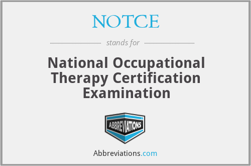 NOTCE - National Occupational Therapy Certification Examination
