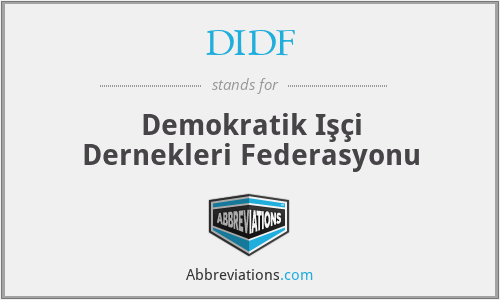 DIDF - Demokratik Işçi Dernekleri Federasyonu