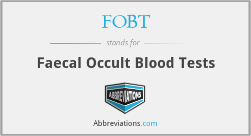 FOBT - Faecal Occult Blood Tests