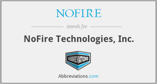 NOFIRE - NoFire Technologies, Inc.